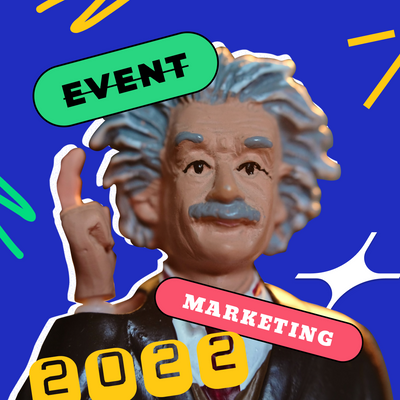 Event-маркетинг в 2022 году. 5+1 идея для вашего следующего клиентского мероприятия